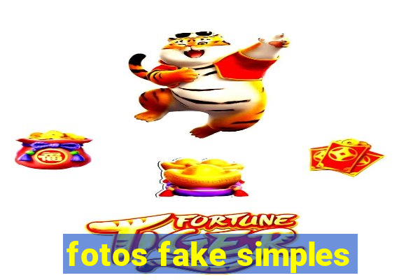 fotos fake simples